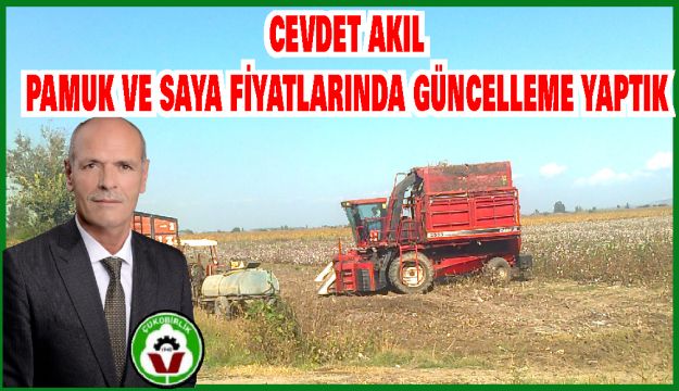 Çukobirlik Genel Müd. Başkan vekili Akıl, pamuk ve soya fiyatlarında güncelleme yaptıklarını duyurdu